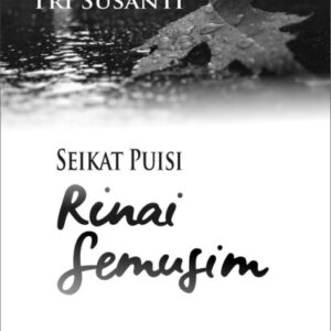 Seikat Puisi Rinai Semusim